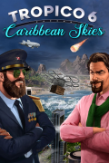 Tropico 6: Caribbean Skies