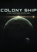 Colony Ship: A Post-Earth Role Playing Game