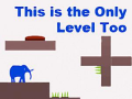 This is the Only Level Too