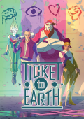 Ticket to Earth