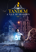 Tandem: A Tale of Shadows