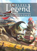 Endless Legend: Monstrous Tales