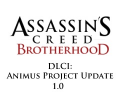 Assassin's Creed: Brotherhood - Animus Project Update 1.0