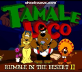 Tamale Loco: Rumble in the Desert II