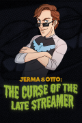 Jerma & Otto: The Curse of the Late Streamer