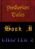 Yendorian Tales Book I: Chapter 2