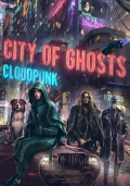 Cloudpunk - City of Ghosts