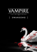 Vampire: The Masquerade - Swansong