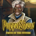 PuppetShow: Faith in the Future