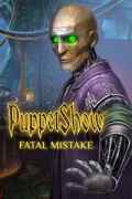 PuppetShow: Fatal Mistake