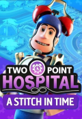 Two Point Hospital: A Stitch in Time