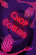 Chop Goblins