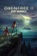 OXENFREE II: Lost Signals