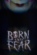 Born Into Fear