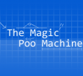 The Magic Poo Machine