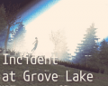 Incident at Grove Lake