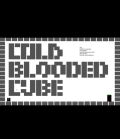 Cold Blooded Cube