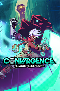 CONVERGENCE: A League of Legends Story