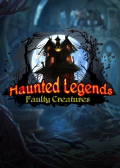 Haunted Legends: Faulty Creatures