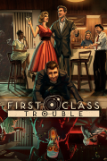 First Class Trouble