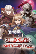 Goblin Slayer Another Adventurer: Nightmare Feast