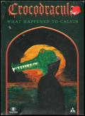 Crocodracula: What Happened to Calvin