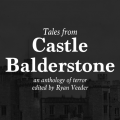 Tales from Castle Balderstone