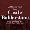 Additional Tales from Castle Balderstone