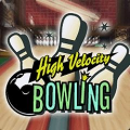 High Velocity Bowling