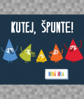 Kutej, špunte!