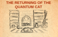 The Returning of the Quantum Cat