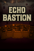 Echo Bastion