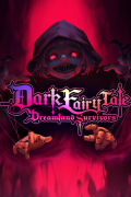 Dark Fairy Tale: Dreamland Survivors