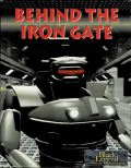 Behind the Iron Gate