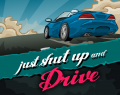 Just Shut up and Drive