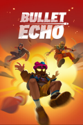 Bullet Echo
