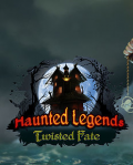 Haunted Legends: Twisted Fate