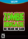 Zombie Brigade: No Brain No Pain