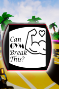 Can Gym Break This?