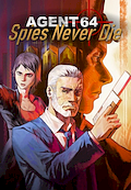 Agent 64: Spies Never Die