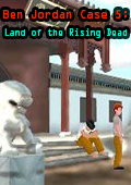 Ben Jordan Case 5: Land of the Rising Dead