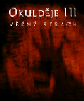 Okulděje III: Věčný strach