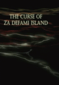 The Curse Of Za Defami Island
