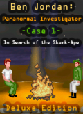 Ben Jordan: Paranormal Investigator - Case 1 In Search of the Skunk-Ape Deluxe Edition