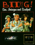 Biing!: Sex, Intrigue and Scalpels