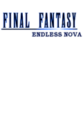 Final Fantasy: Endless Nova