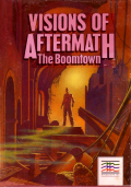 Visions of Aftermath: The Boomtown