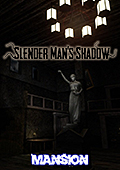 Slender Man's Shadow: Mansion