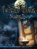 Twisted Lands: Shadow Town