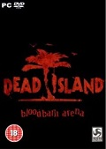 Dead Island: Bloodbath Arena